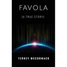 FAVOLA (A True Story)