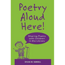 Poetry Aloud Here!: Sharing Poetry with Children in the Library