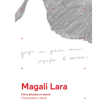 Magali Lara: Five Decades in Spiral