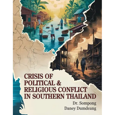 Crisis of Political and Religious Conflict in Southern Thailand