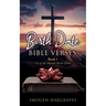 Birth Date Bible Verses: Book 1 - 1st of the Month Birth Dates