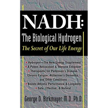 Nadh: The Biological Hydrogen: The Secret of Our Life Energy