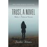 Trust, A Novel: Author's Preferred Version