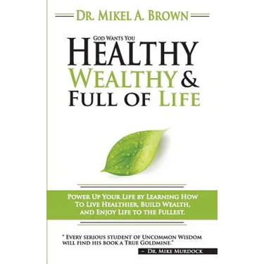 God Wants You Healthy, Wealthy and Full of Life