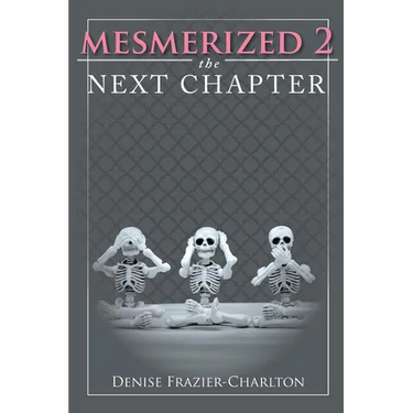Mesmerized 2: The Next Chapter