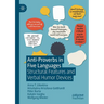 Anti-Proverbs in Five Languages: Structural Features and Verbal Humor Devices