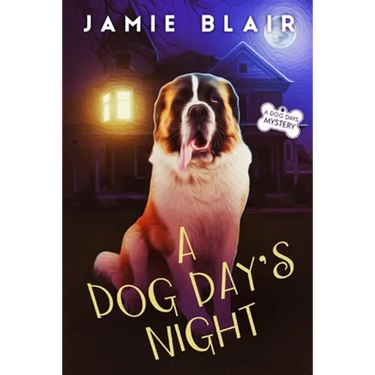 A Dog Day's Night: Dog Days Mystery #6, A humorous cozy mystery