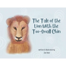 The Tale of the Lion with the Too-Small Chin