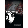 Shattered Heart
