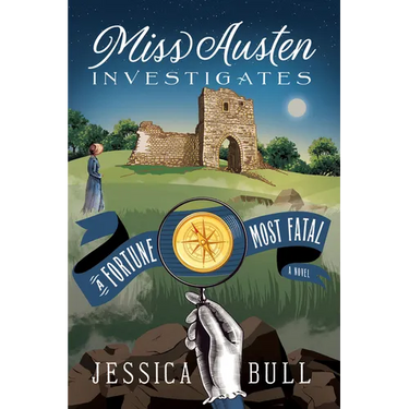 Miss Austen Investigates: A Fortune Most Fatal