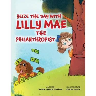 Seize the Day with Lilly Mae the Philanthropist