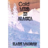 Cold Wind in Alaska