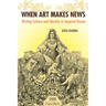 When Art Makes News