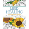 Mind Healing Anti-Stress Art Therapy Colouring Book: Stimulate The Senses