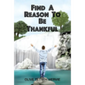 Find A Reason To Be Thankful