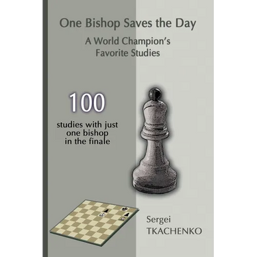One Bishop Saves the Day: A World Champion's Favorite Studies