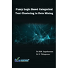 Fuzzy Logic Based Categorical Text Clustering in Data Mining