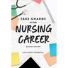 Take Charge of Your Nursing Career