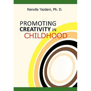 Promoting Creativity in Childhood: A Practical guide for counselors, educators, and parents