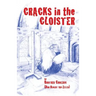 Cracks in the Cloister