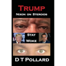 Trump - Nixon on Steroids: Stay Woke