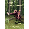 Life and Longbows