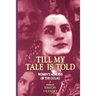 Till My Tale Is Told: Women's Memoirs of the Gulag