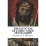 The Imitation of Christ: A New Translation: (July 2018)