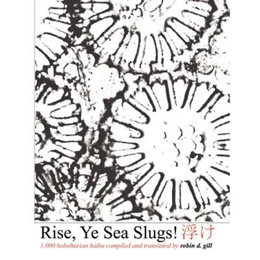 Rise, Ye Sea Slugs!