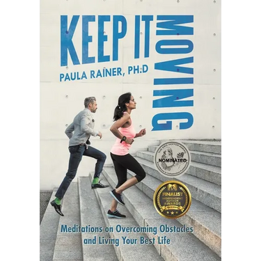 Keep It Moving: Meditations on Overcoming Obstacles and Living Your Best Life