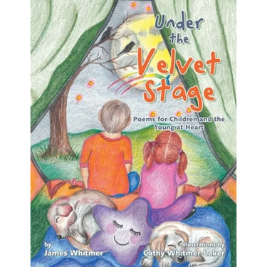 Under the Velvet Stage: Poems for Children and the Young at Heart