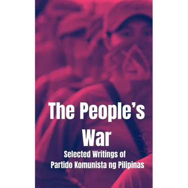 The People's War, Selected Writings of the Partido Komunista en Pilipinas