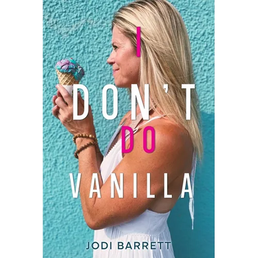 I Don't Do Vanilla