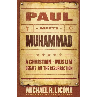 Paul Meets Muhammad: A Christian-Muslim Debate on the Resurrection
