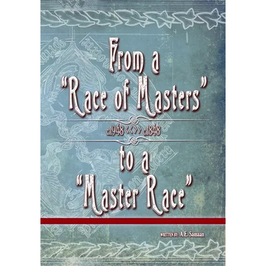 From a "Race of Masters" to a "Master Race": 1948 to 1848