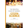 The Rightful Place of Science: Citizen Science