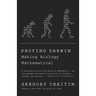Proving Darwin: Making Biology Mathematical