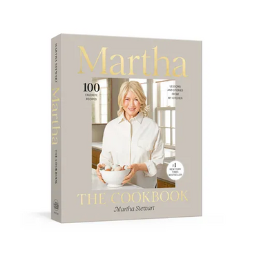 Martha: The Cookbook: 100 Favorite Recipes, with Lessons and Stories from My Kitchen