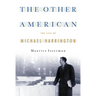 The Other American the Life of Michael Harrington