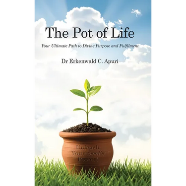 The Pot of Life: Your Ultimate Path to Divine Purpose and Fulfilment