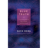 Blue Truth: A Spiritual Guide to Life & Death and Love & Sex