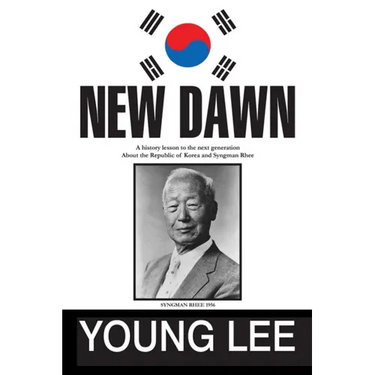 New Dawn: Republic of Korea and Syngman Rhee