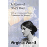 A Room of One's Own: With an Introductory Essay "Professions for Women"