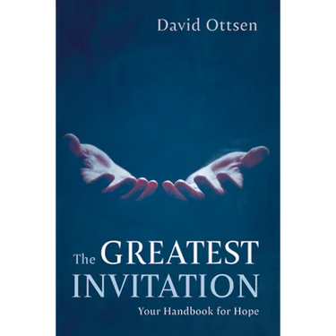 The Greatest Invitation: Your Handbook for Hope