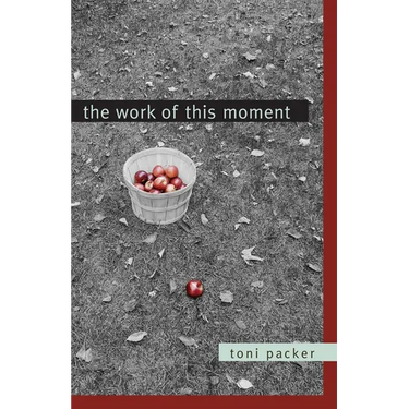 The Work of This Moment
