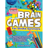 Brain Games for Stroke Survivors: 400+ Word Search, Crossword, Math, Sudoku and more Puzzles for Stroke Patients to Quick Rehabilitation, Recovery and