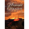 Unusual Effusion: 100 Short Stories by Daniel L. Cinelli