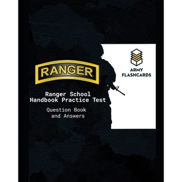Ranger School Handbook Practice Test Questions Book Army Flashcards: Ace the test, ace Ranger School!