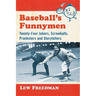 Baseball's Funnymen: Twenty-Four Jokers, Screwballs, Pranksters and Storytellers