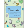 The Plenitude: Creativity, Innovation, and Making Stuff